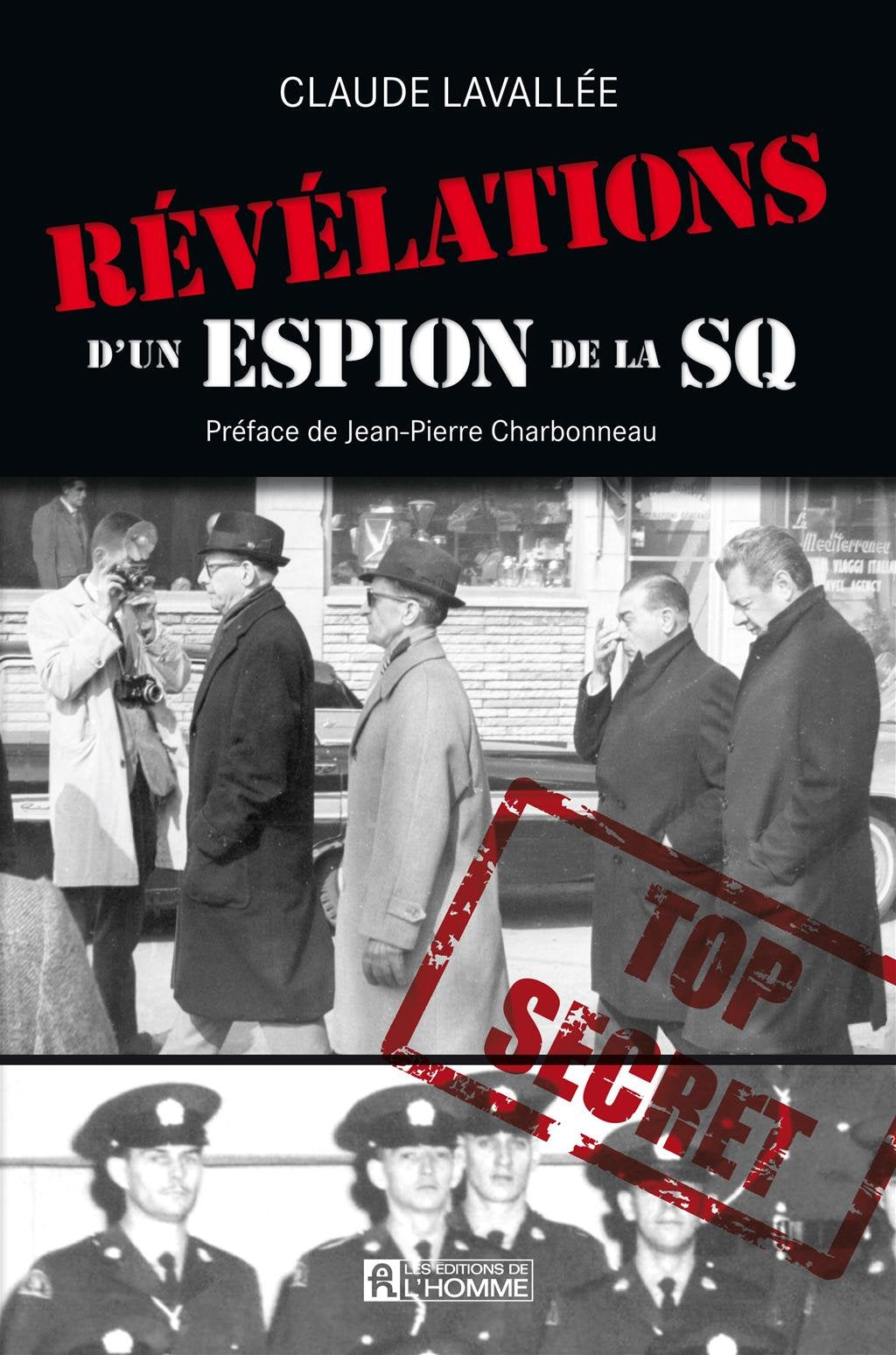 Livre Révélations d'un espion de la SQ (Claude Lavallée, Jean-Pierre Charbonneau) (Livre...