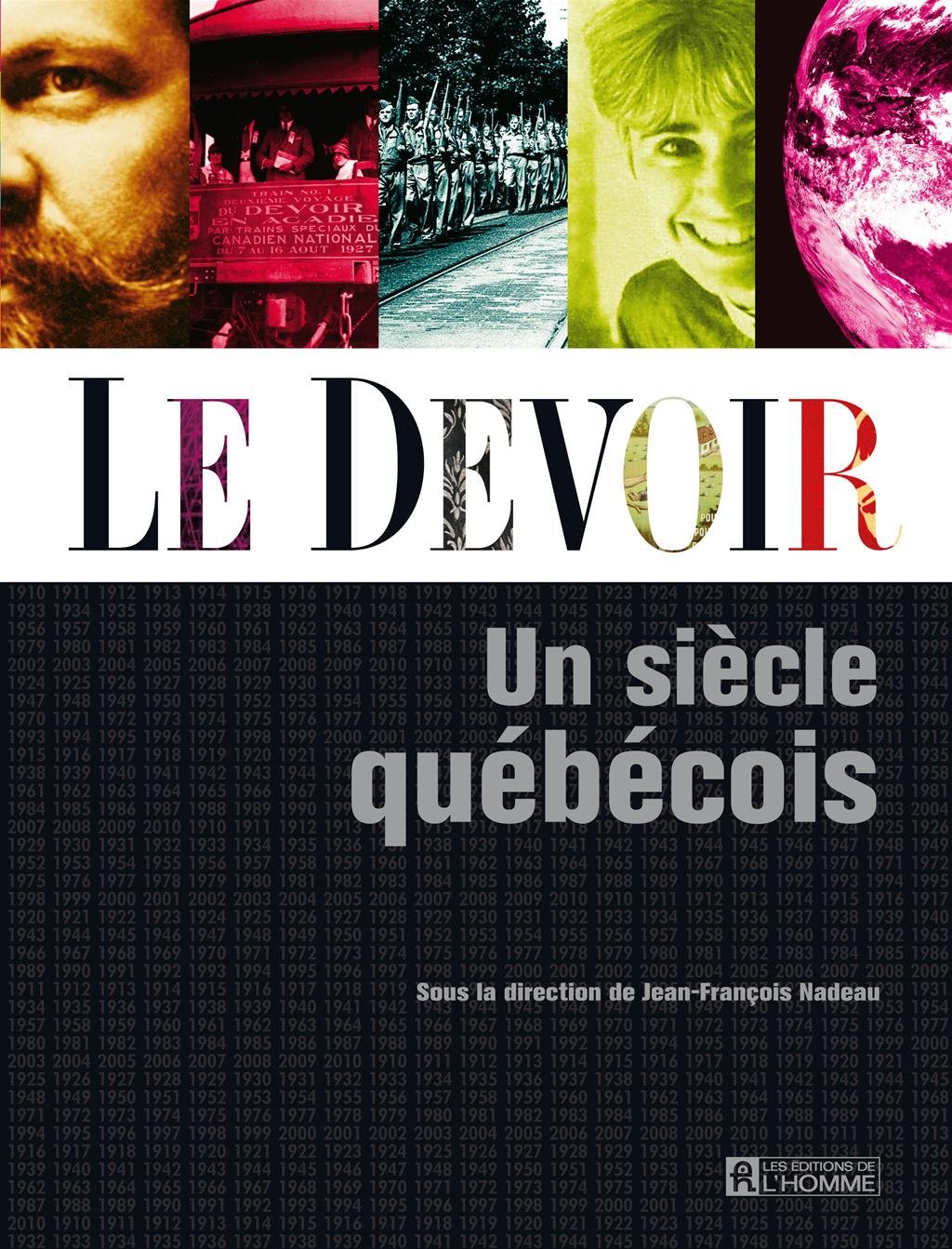 Livre Le Devoir : Un siècle québécois (Jean-François Nadeau) (Livre d'occasion) - ISBN 2761929756