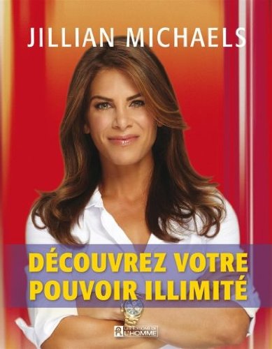 Livre Découvrez votre pouvoir illimité - Jillian Michaels (Livre neuf) - ISBN 2761931351
