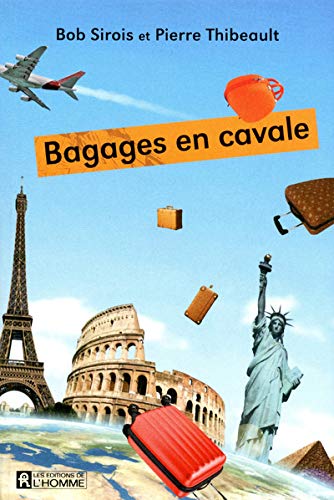 Livre Bagages en cavale - Bob Sirois (Livre neuf) - ISBN 2761933214