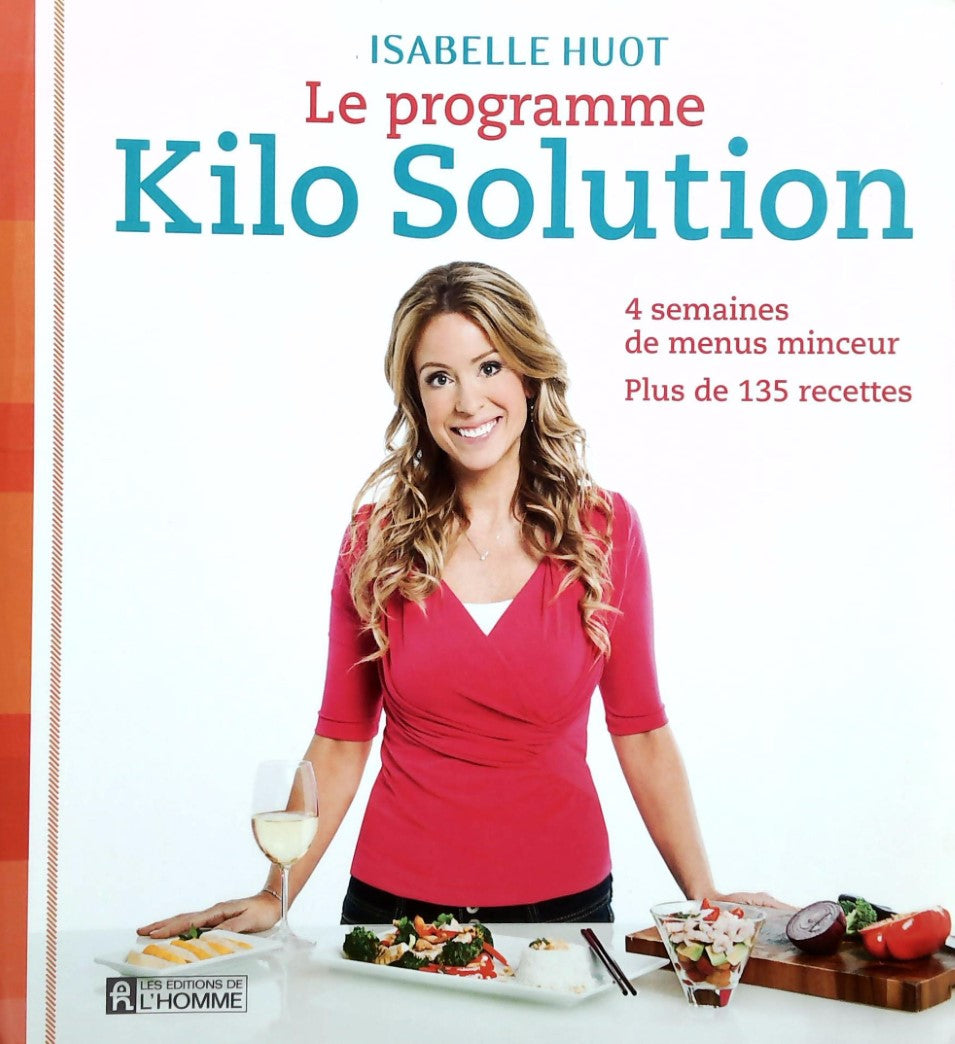 Livre Le programme Kilo Solution : 4 semaines de menus minceur - Isabelle Huot (Livre d'occasion)...