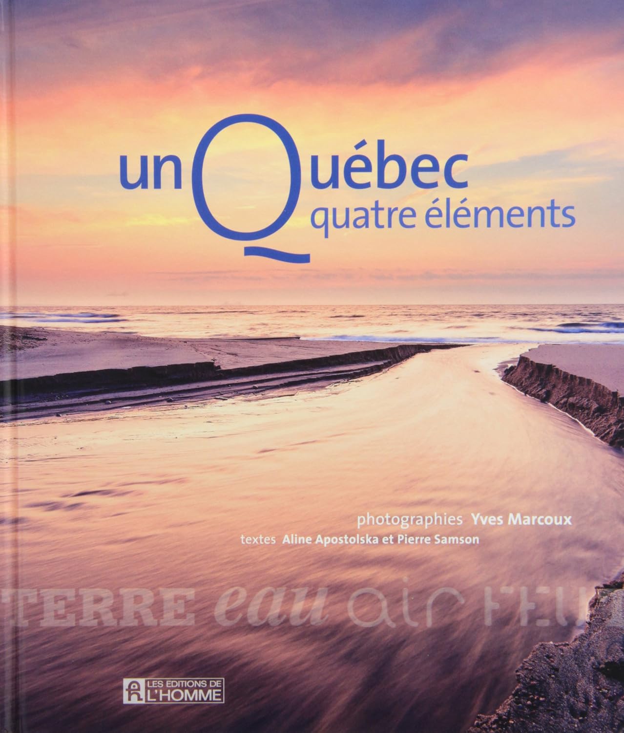 Livre Un Québec, quatre éléments - Yves Marcoux (Livre d'occasion) - ISBN 2761933877