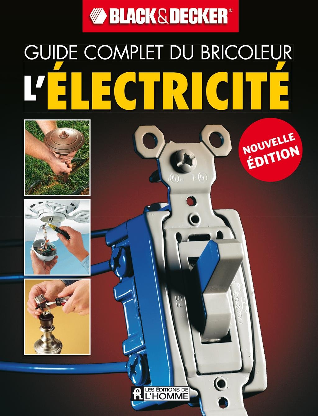Le guide complet du bricoleur : L'électricité - Black & Decker