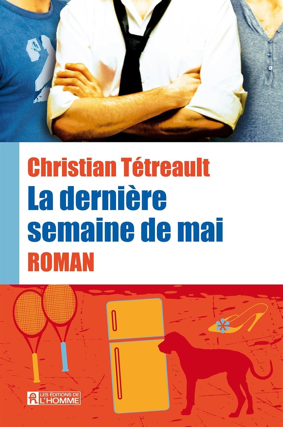 Livre La dernière semaine de mai - Christian Tétreault (Livre d'occasion)