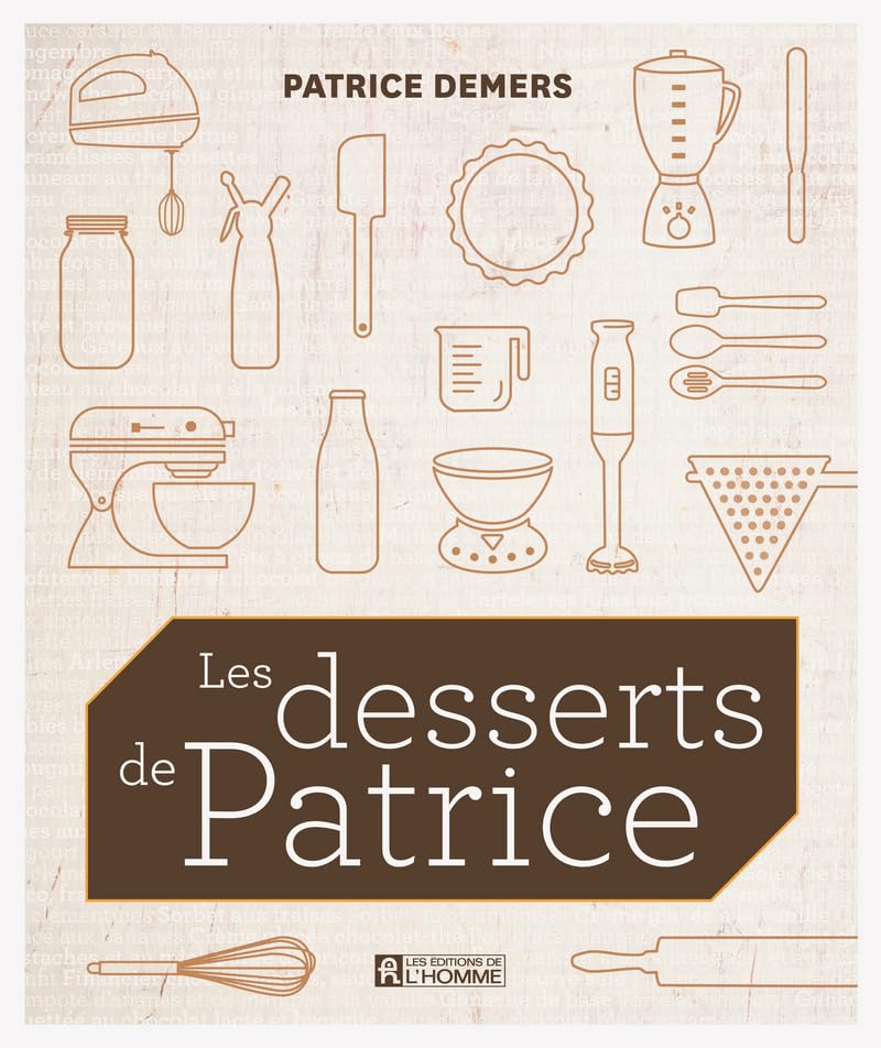 Livre Les desserts de Patrice - Patrice Demers (Livre d'occasion) - ISBN 2761934032
