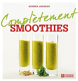 Complètement… : Smoothies - Andréa Jourdan