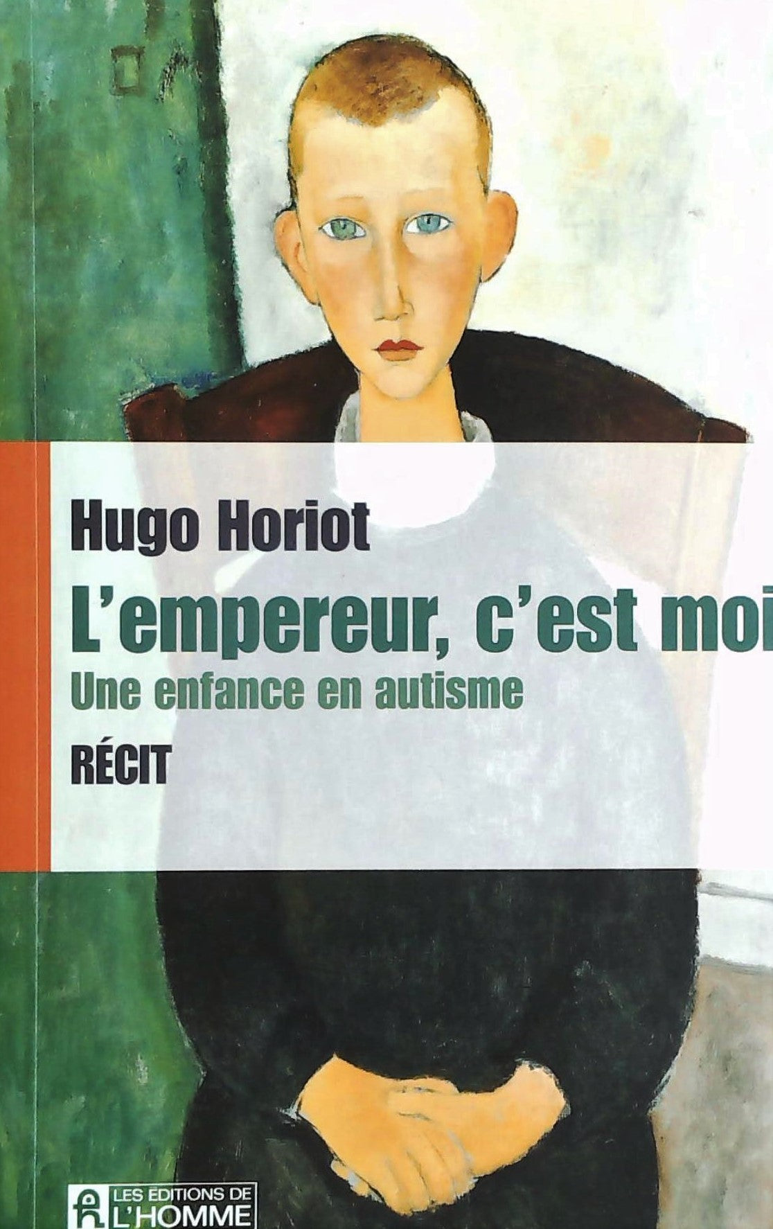 Livre L'empereur, c'est moi : Une enfance en autisme - Hugo Horiot (Livre d'occasion) - ISBN 2761...