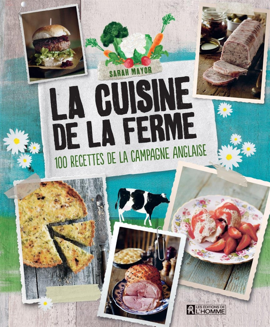 Livre La cuisine de la ferme : 100 recettes de la campagne anglaise - Sarah Mayor (Livre neuf) - ...
