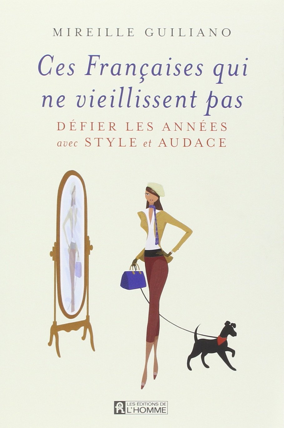 Livre Ces françaises qui ne vieillissent pas : Défier les années avec style et audace - Mireille ...