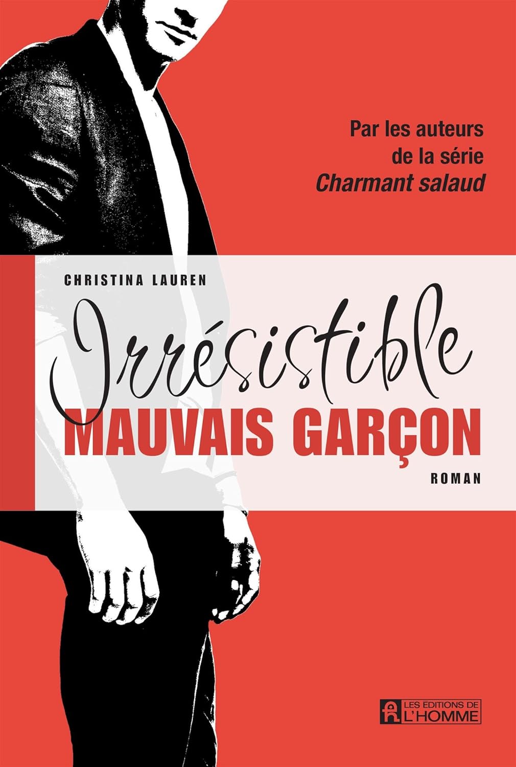 Livre Irrésistible mauvais garçon - Christina Lauren (Livre d'occasion)