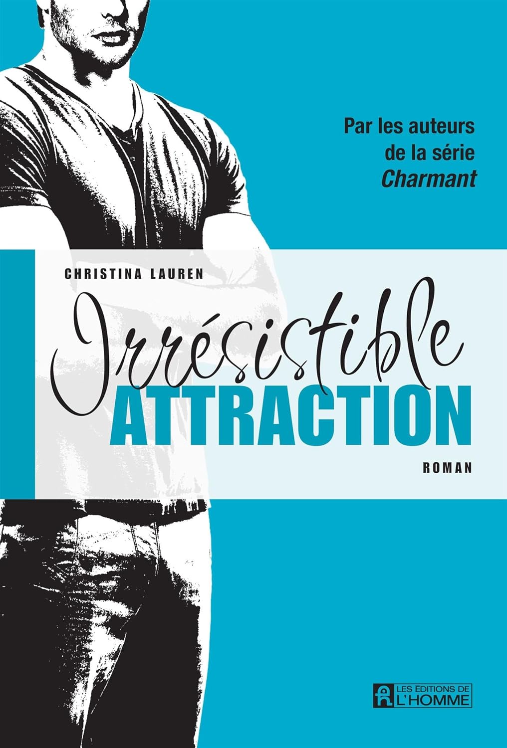 Livre Irrésistible attraction - Christina Lauren (Livre d'occasion)