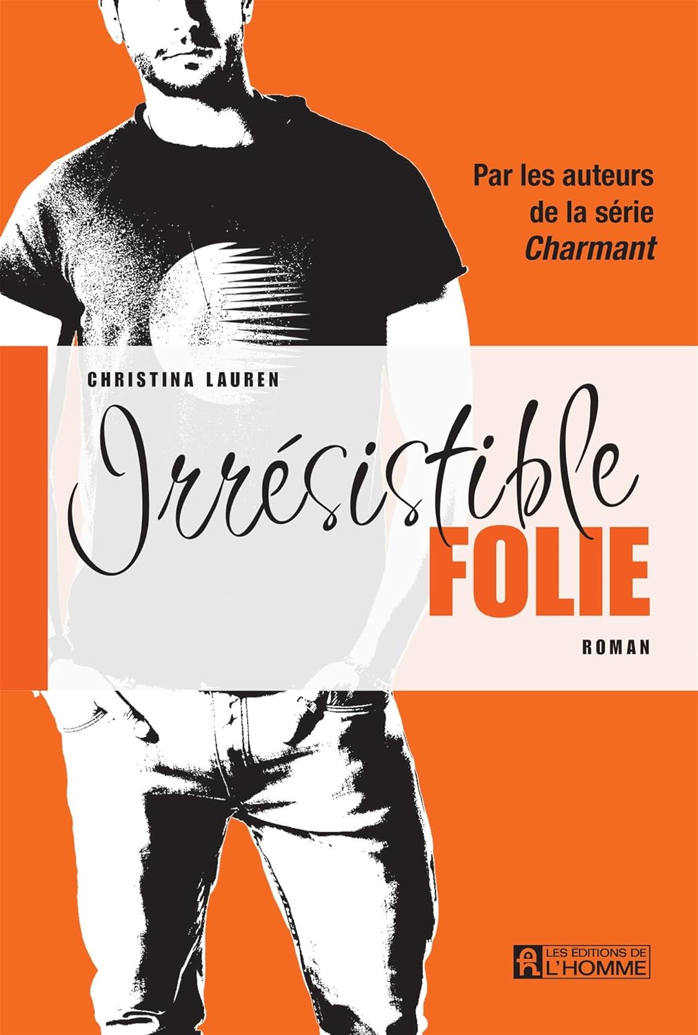 Livre Irrésistible Folie - Christina Lauren (Livre d'occasion) - ISBN 2761941926