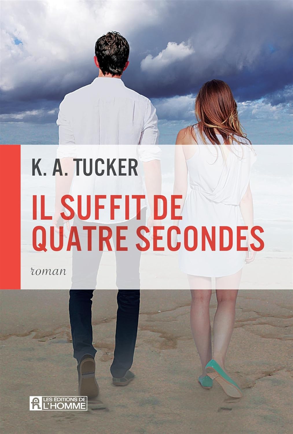 Livre Il suffit de quatre secondes - K.A. Tucker (Livre d'occasion) - ISBN 2761942388