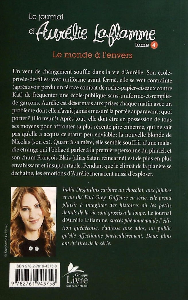 Le journal d'Aurélie Laflamme # 4 : Le monde à l'envers (India Desjardins)