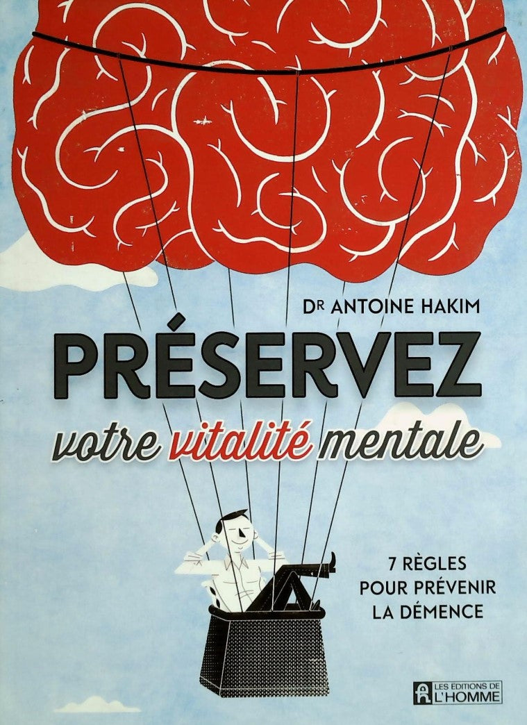 Livre Préservez votre vitaité mentale : 7 règles pour prévenir la démence - Dr. Antoine Hakim (Li...