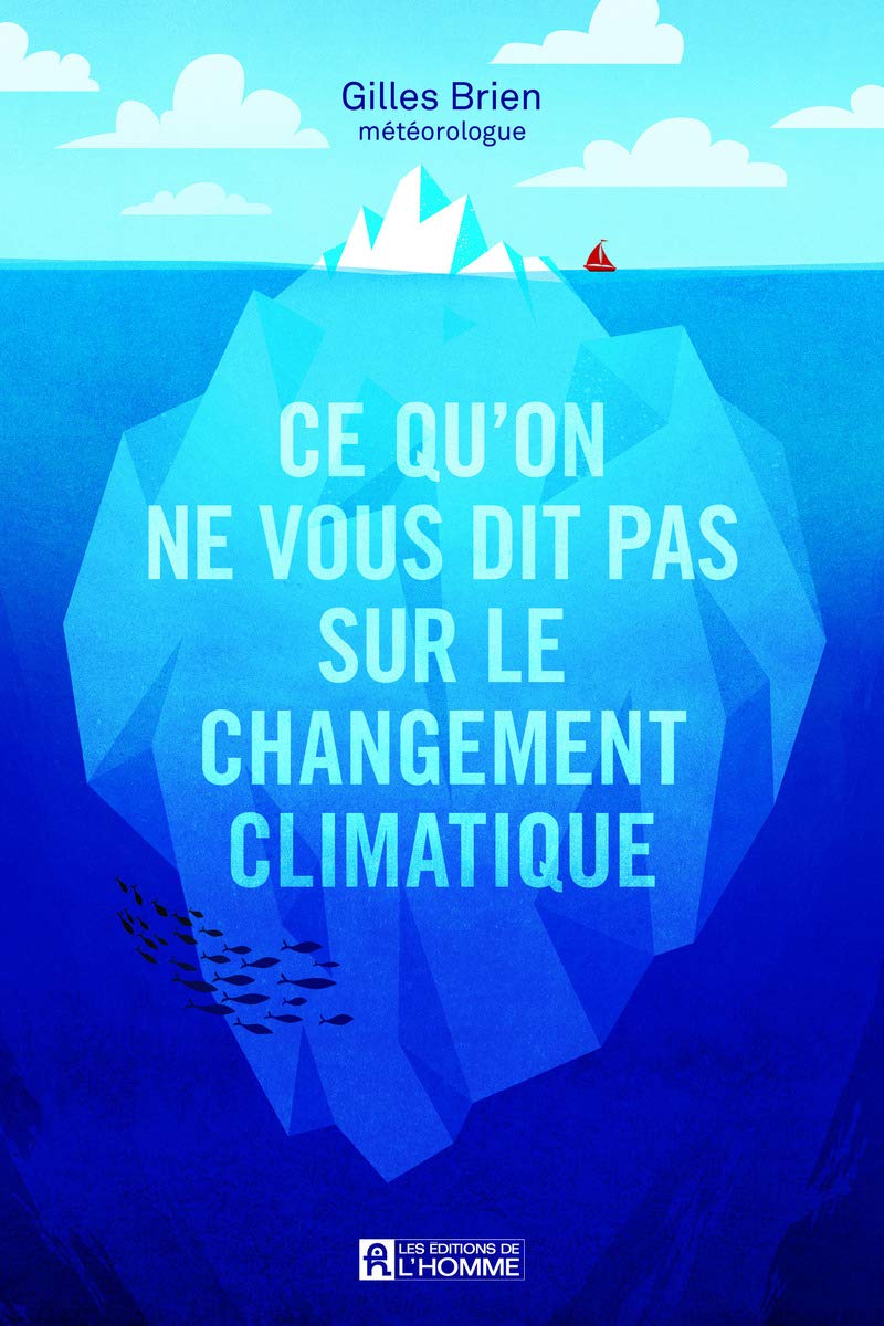 Livre Ce qu'on ne vous dit pas sur le changement climatique (Gilles Brien) (Livre d'occasion) -...