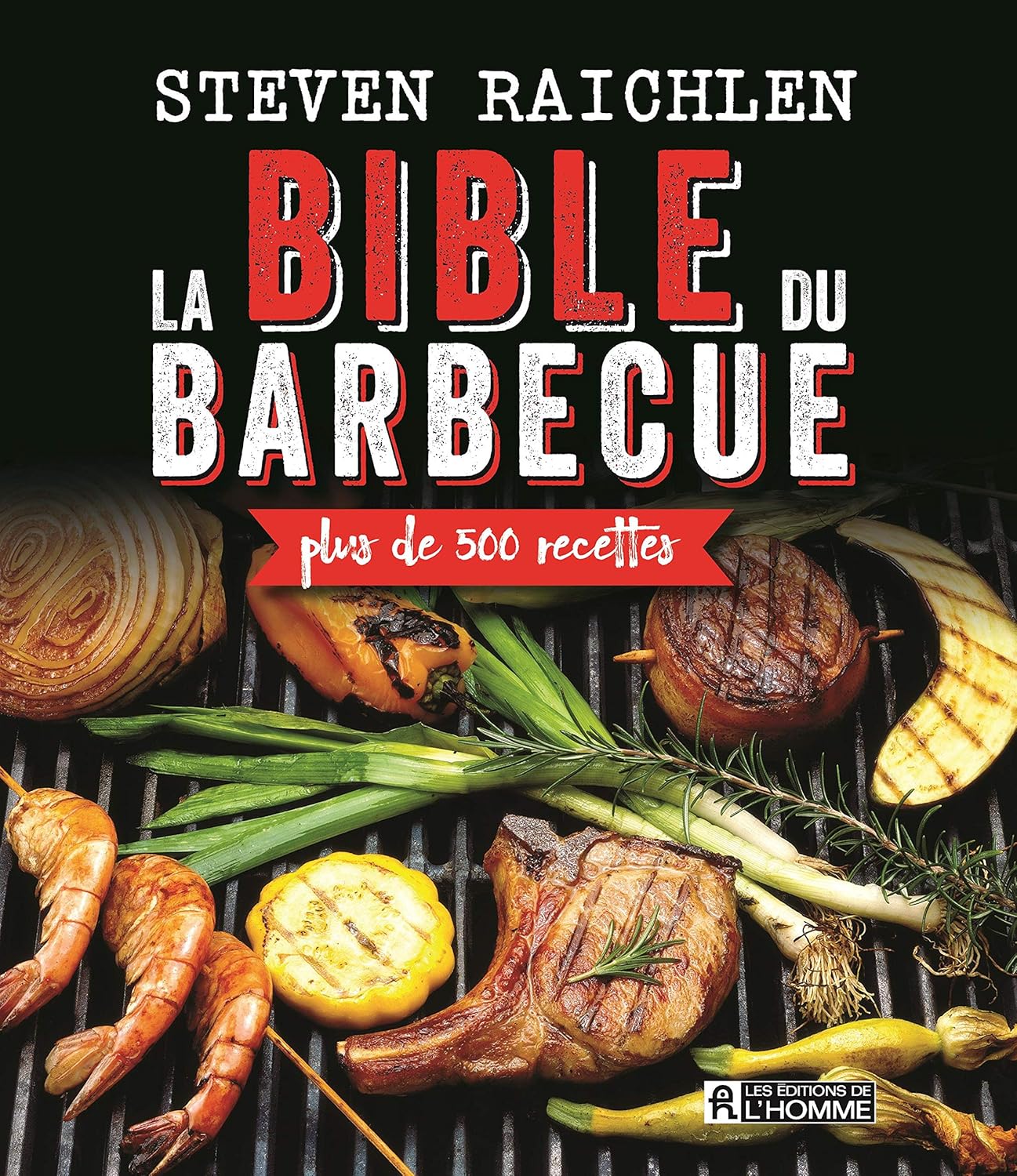 Livre La bible du barbecue : Plus de 500 recettes - Steven Raichlen (Livre d'occasion)