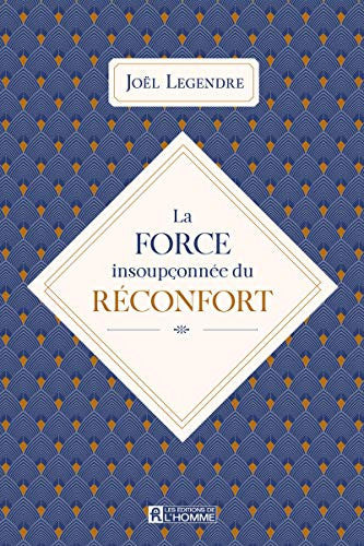 Livre La force insoupçonnée du réconfort (Joel Legendre) (Livre d'occasion) - ISBN 2761952219