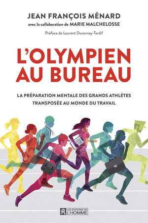 Livre L'olympien au bureau: la préparation mentale des grands athlètes transposée au monde du...