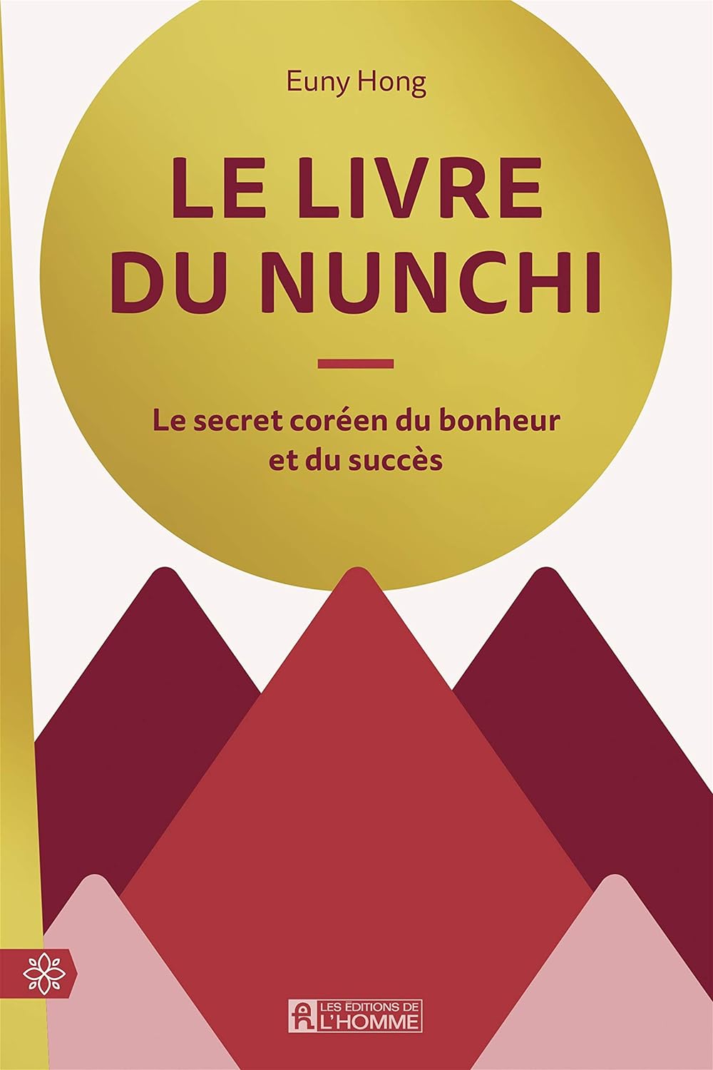Livre Le livre du nunchi : Le secret coréen du bonheur et du succès - Euny Hong (Livre d'occasion)