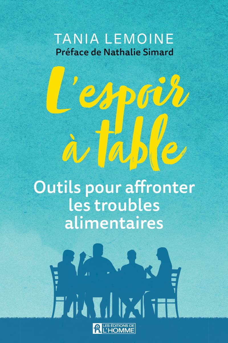 Livre L'espoir à table ; Outils pour affrolnter les troubles alimentaires - Tania Lemoine (Livre ...