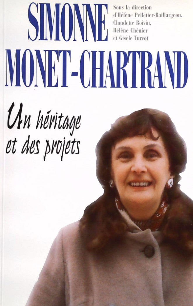 Livre ISBN Un héritage et des projets (Simonne Monet Chartrand)