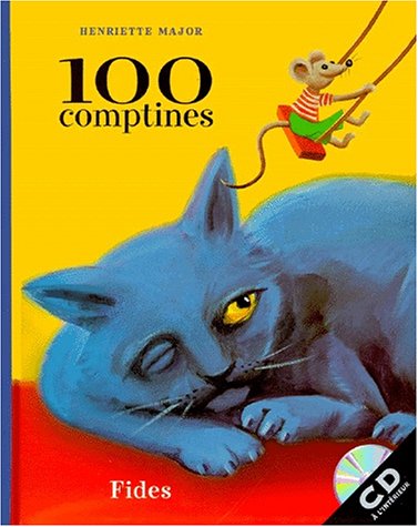 Livre 100 Comptines (Avec CD audio) - Henriette Major (Livre d'occasion) - ISBN 2762120829