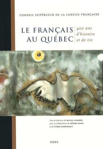 Livre Le français au Québec : 400 ans d'histoire et de vie - Collectif (Livre d'occasion) - ISBN ...
