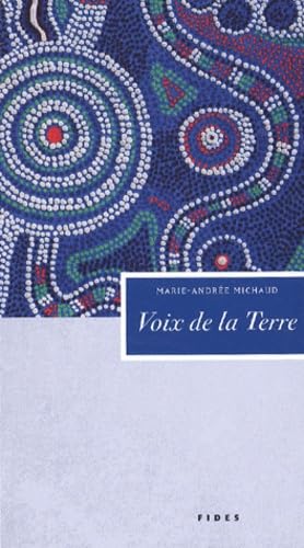 Livre Voix de la Terre - Marie-Andrée Michaud (Livre d'occasion) - ISBN 2762124778