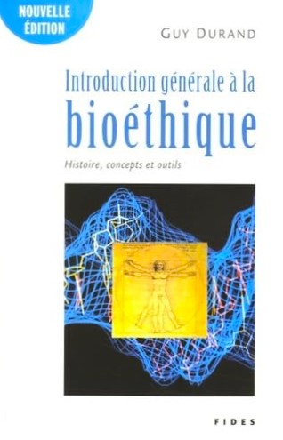 Livre Introduction générale à la bioéthique - Guy Durand (Livre d'occasion) - ISBN 2762126290