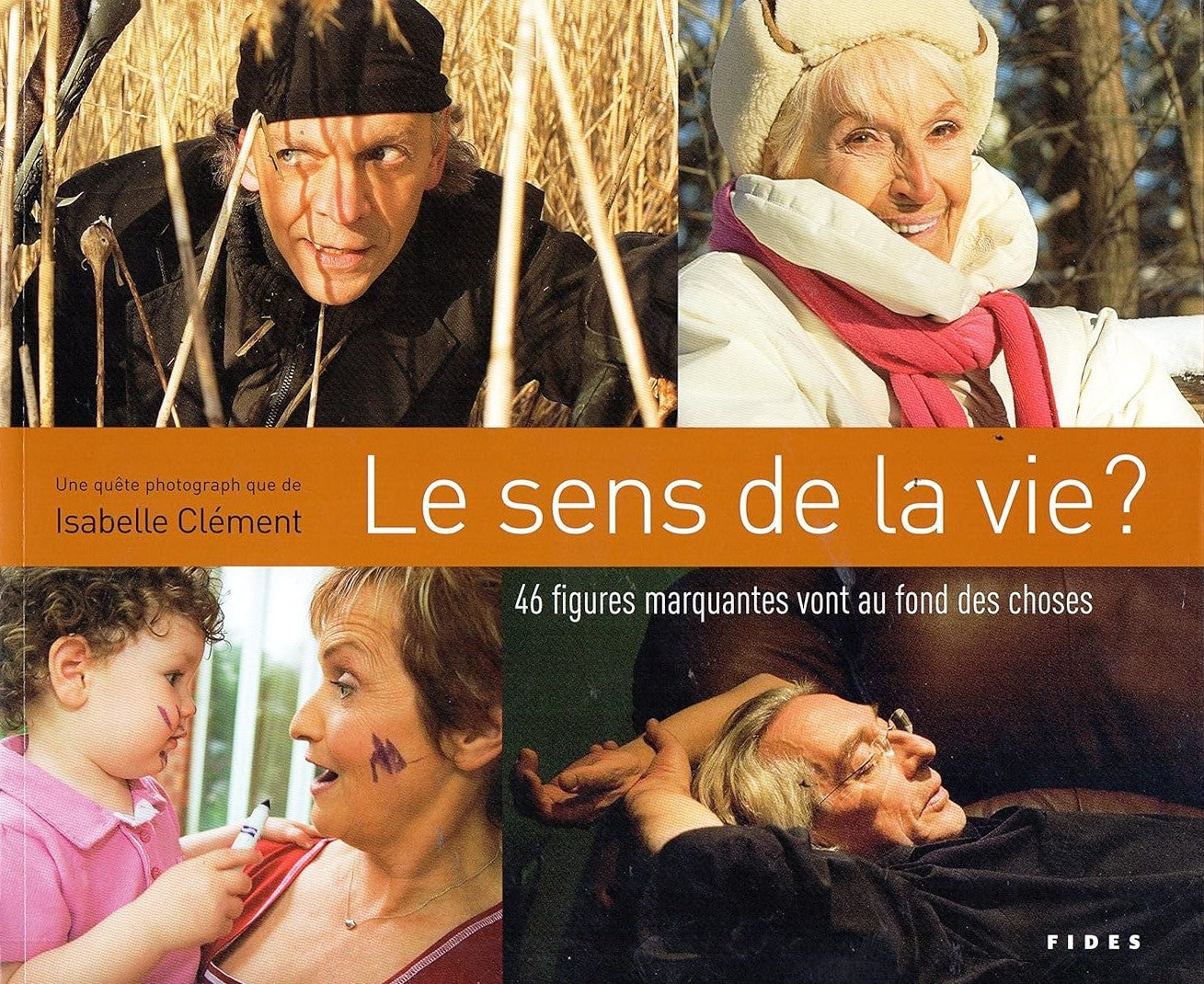 Livre Le sens de la vie? : 46 figures marquantes vont au fond des choses - Isabelle Clément (Livr...