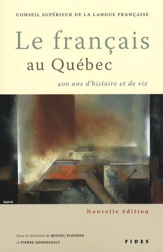 Livre Le français au Québec : 400 ans d'histoire et de vie - Collectif (Livre d'occasion) - ISBN ...