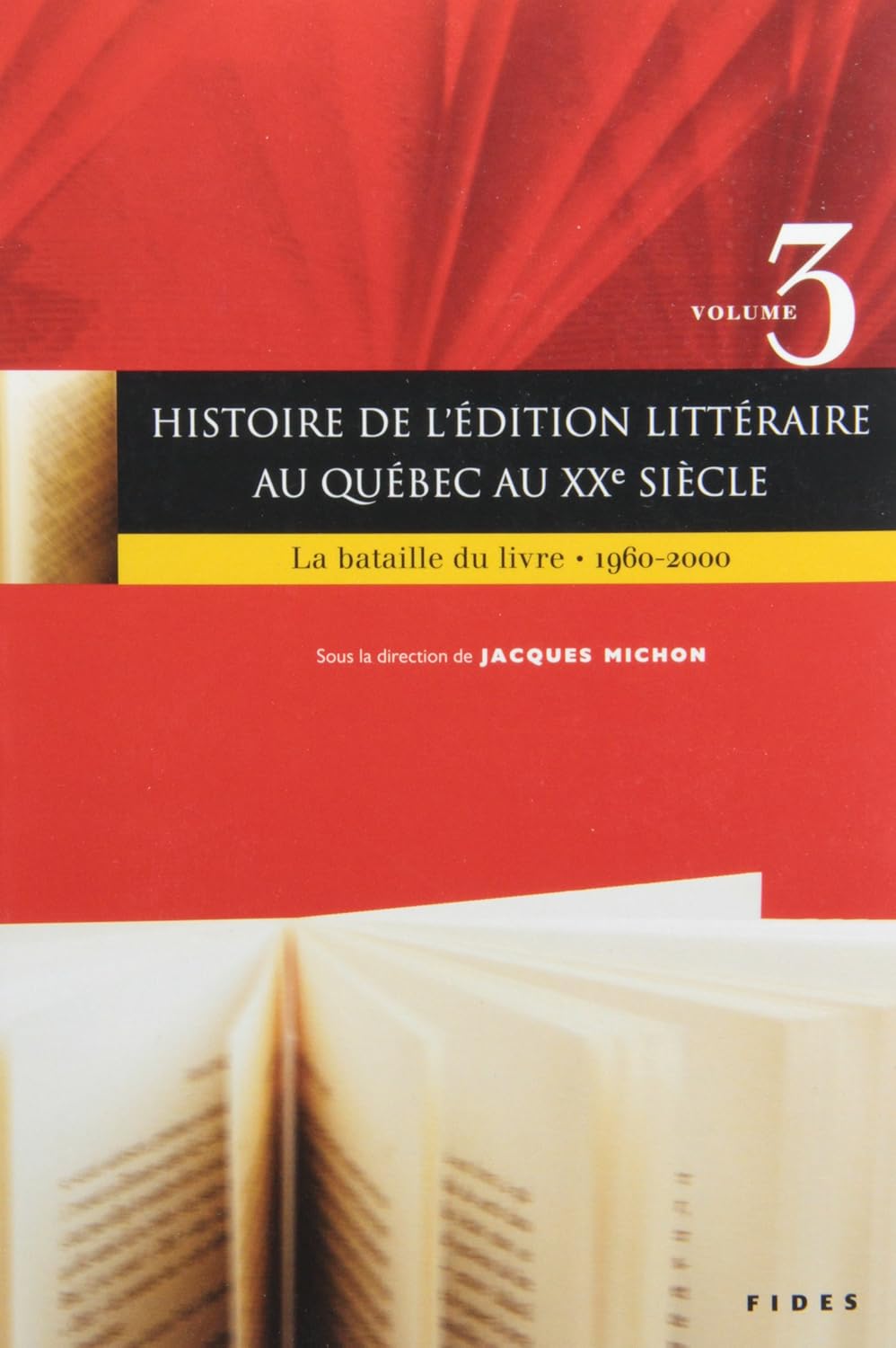 Livre Histoire de l'édition littéraire au Québec au XXe siècle - Jacques Michon (Livre d'occasion...