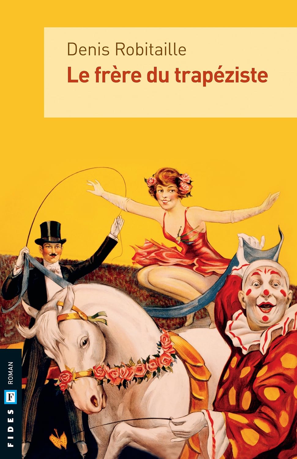 Livre Le frère du trapéziste - Denis Robitaille (Livre d'occasion) - ISBN 2762136849