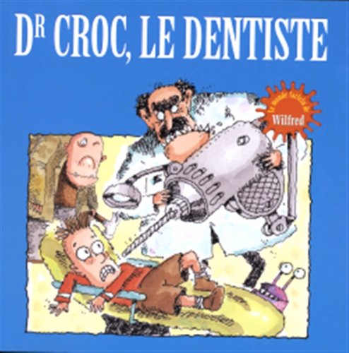 Dr Croc, le dentiste - Mike Thaler
