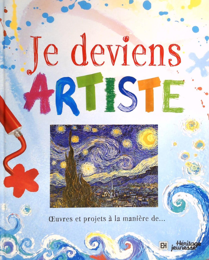 Livre ISBN 2762529972 Je deviens artiste, oeuvres et projets à la manière de... (Rosie Dickins)