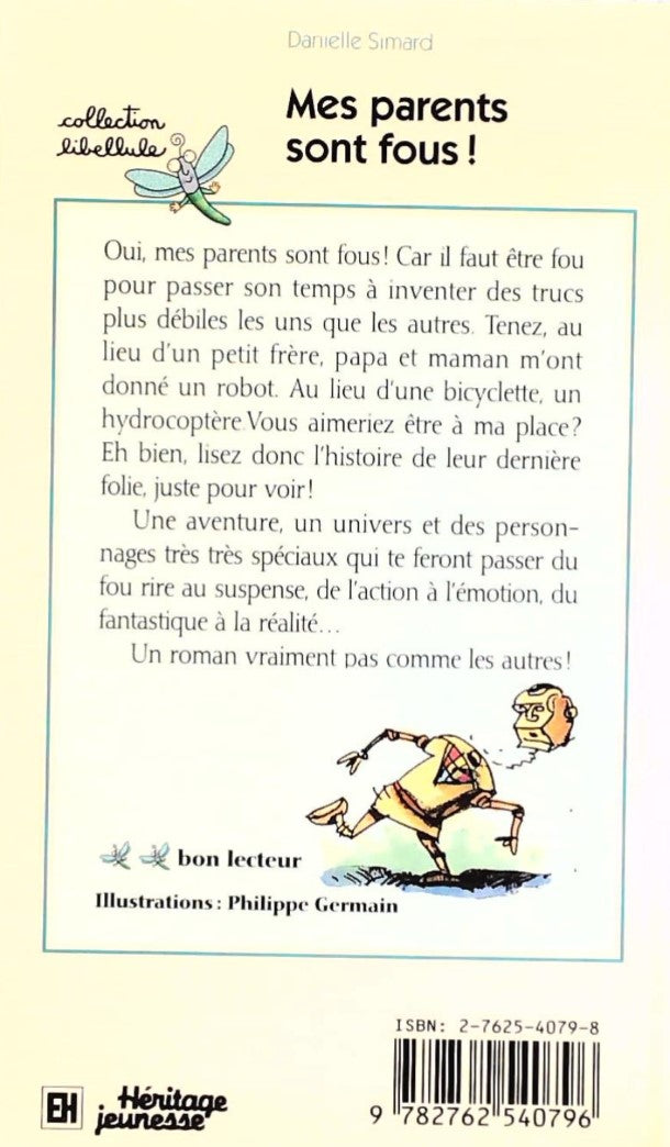 Libellule : Mes parents sont fous! (Danielle Simard)