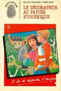 Détective club # 9 : Le décorateur au papier hygiénique - Oeil-de-lynx Collin