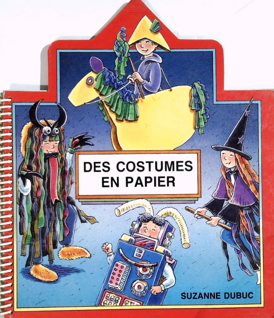 Livre Des costumes en papier - Suzanne Dubuc (Livre d'occasion) - ISBN 2762567386
