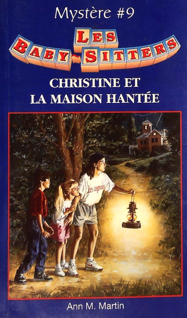 Livre ISBN 2762582458 Les Baby-Sitters (Série Mystère) # 9 : Christine et la maison hantée (Ann M. Martin)