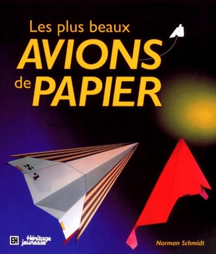 Livre Les plus beaux avions de papier - Normand Schmidt (Livre d'occasion) - ISBN 2762582911