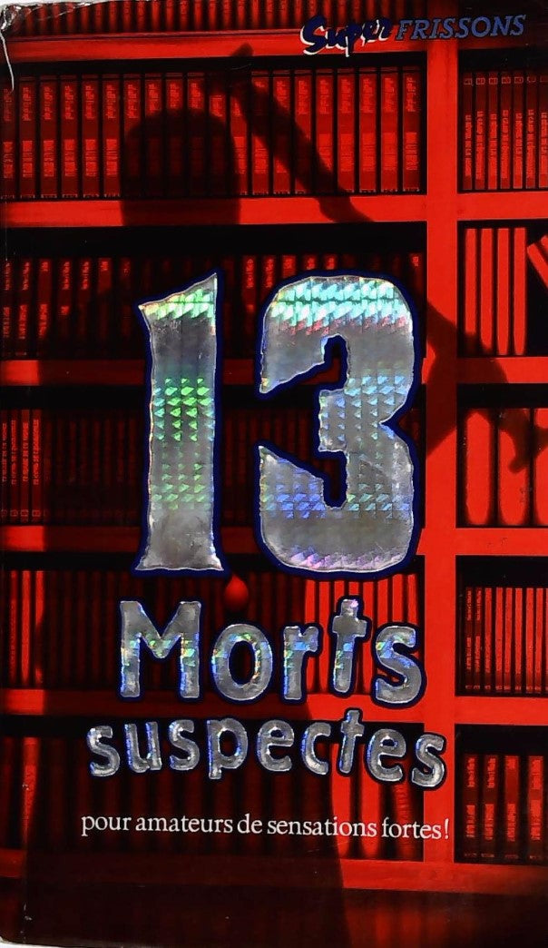 Livre ISBN 2762586011 Super Frissons # 3 : 13 Morts suspectes (Binette)