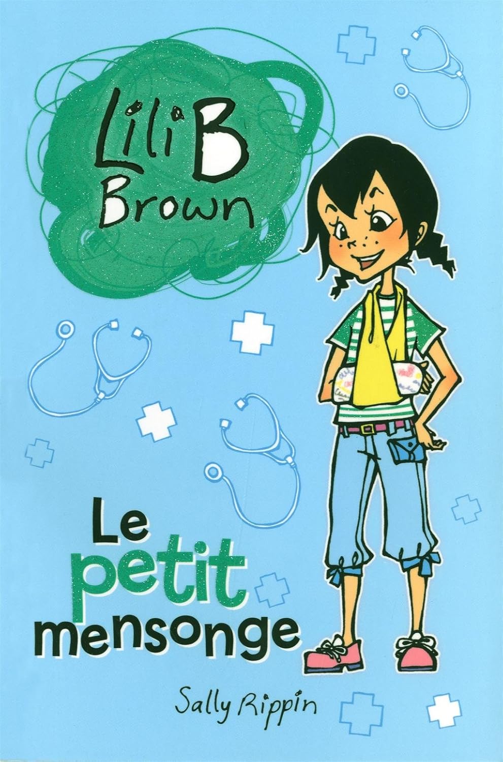 Lili B Brown : Le petit mensonge - Sally Rippin