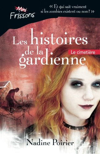 Livre Les histoires de la gardienne : Le cimetière - Nadine Poirier (Livre d'occasion)