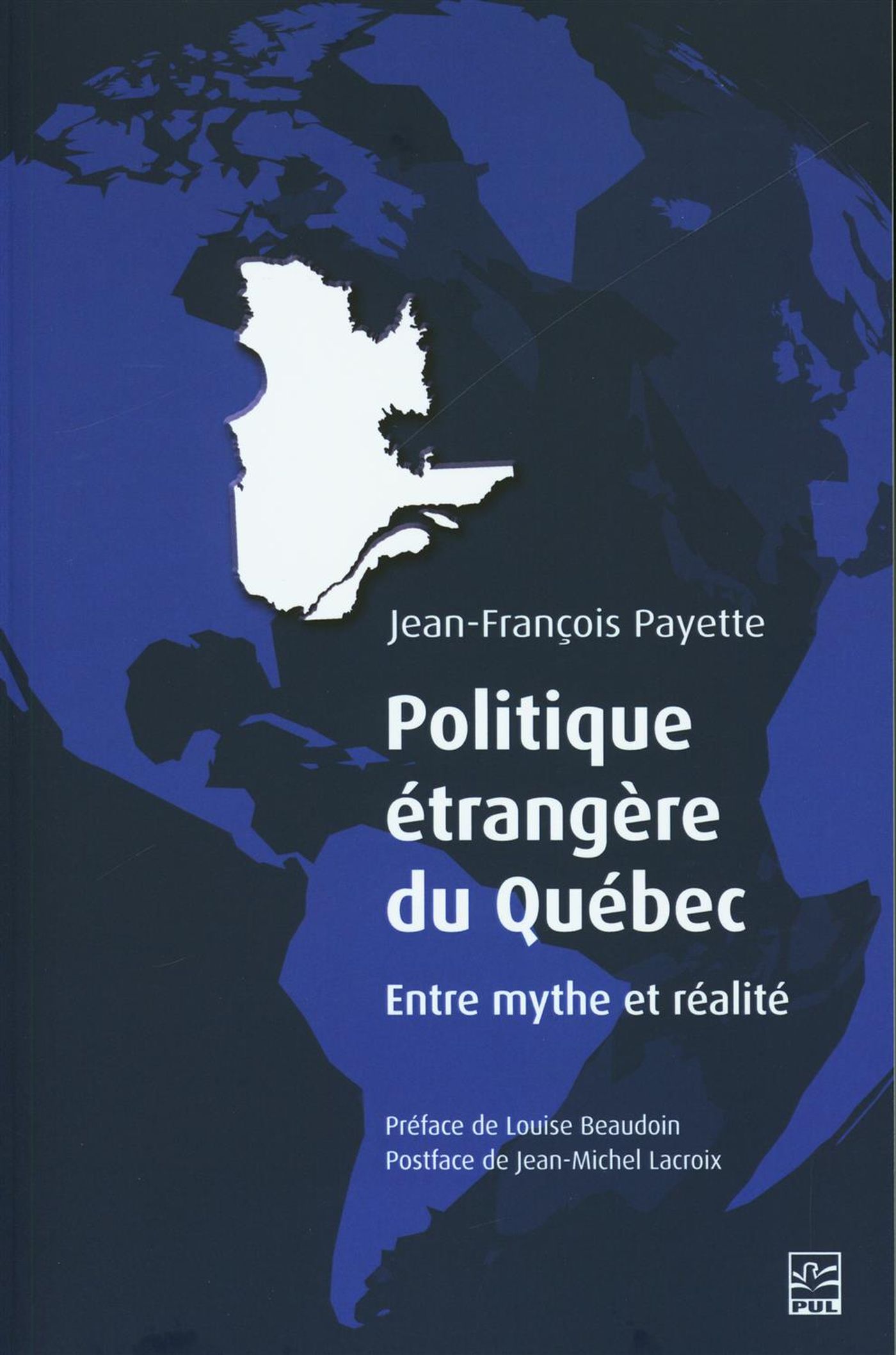 Livre Politique étrangère du Québec : Entre mythe et réalité - Jean-Françôis Payette (Livre neuf)