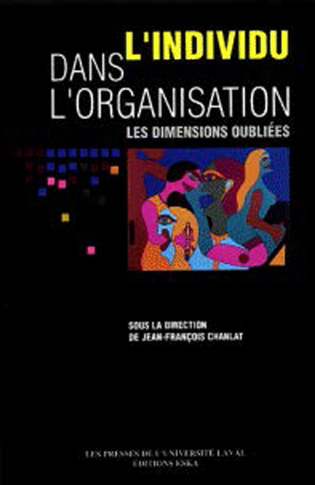 Livre Sciences de l'administration : L' Individu dans l'organisation (Jean-Francois Chanlat)...