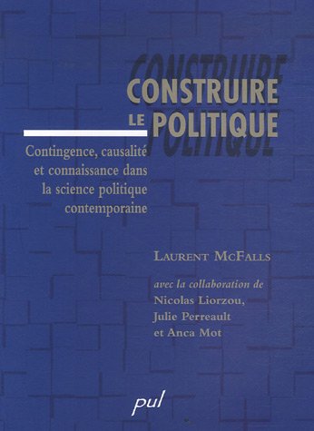Livre Construire le politique - Laurent Mc Falls (Livre d'occasion) - ISBN 2763783287