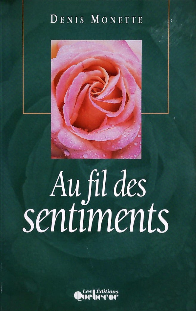 Livre Au fil des sentiments - Denis Monette (Livre d'occasion) - ISBN 2764000812