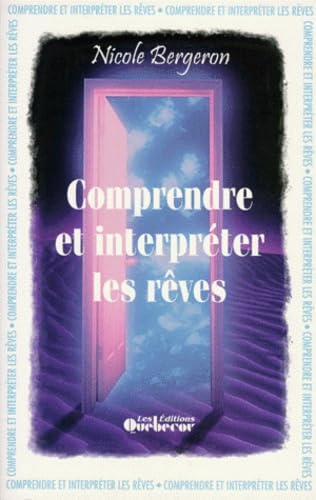 Livre Comprendre et interpreter les rêves (Nicole Bergeron) (Livre d'occasion) - ISBN 2764001010