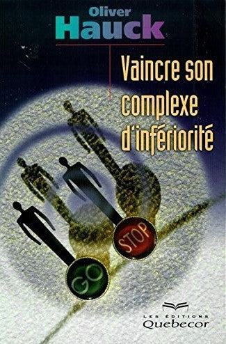 Livre Vaincre son complexe d'infériorité - Olivier Hauck (Livre d'occasion) - ISBN 2764004591